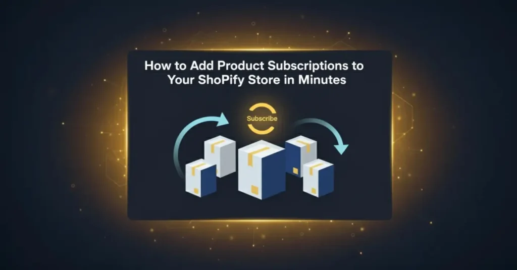 Blog how to add product subscriptions to your shopify store in minutes