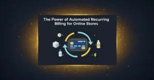 Blog the power of automated recurring billing for online stores