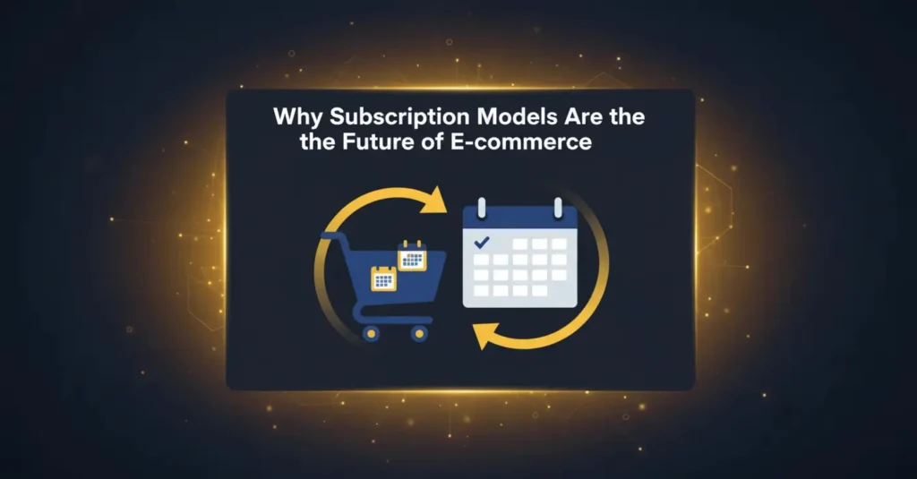 Blog why subscription models are the future of e commerce